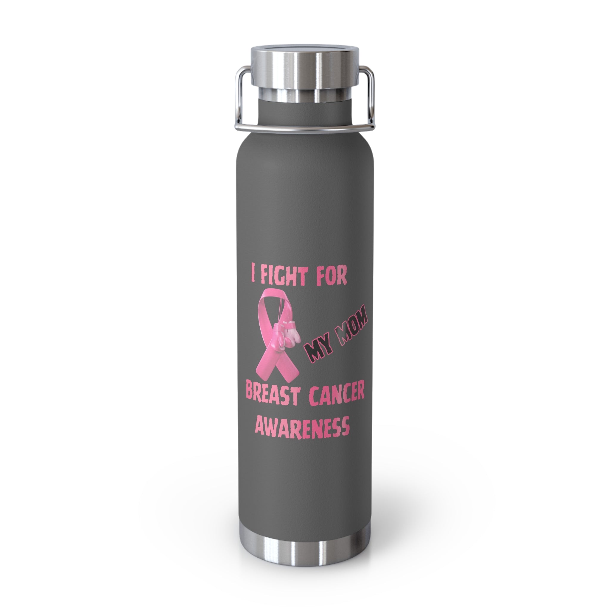 I Fight For My Mom 22oz Insulated Water Bottle