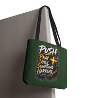 Push Pray Until Something Happens Green Tote Bag