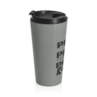 Pray On It Pray Over It Pray Through It Grey Stainless Steel Travel Mug