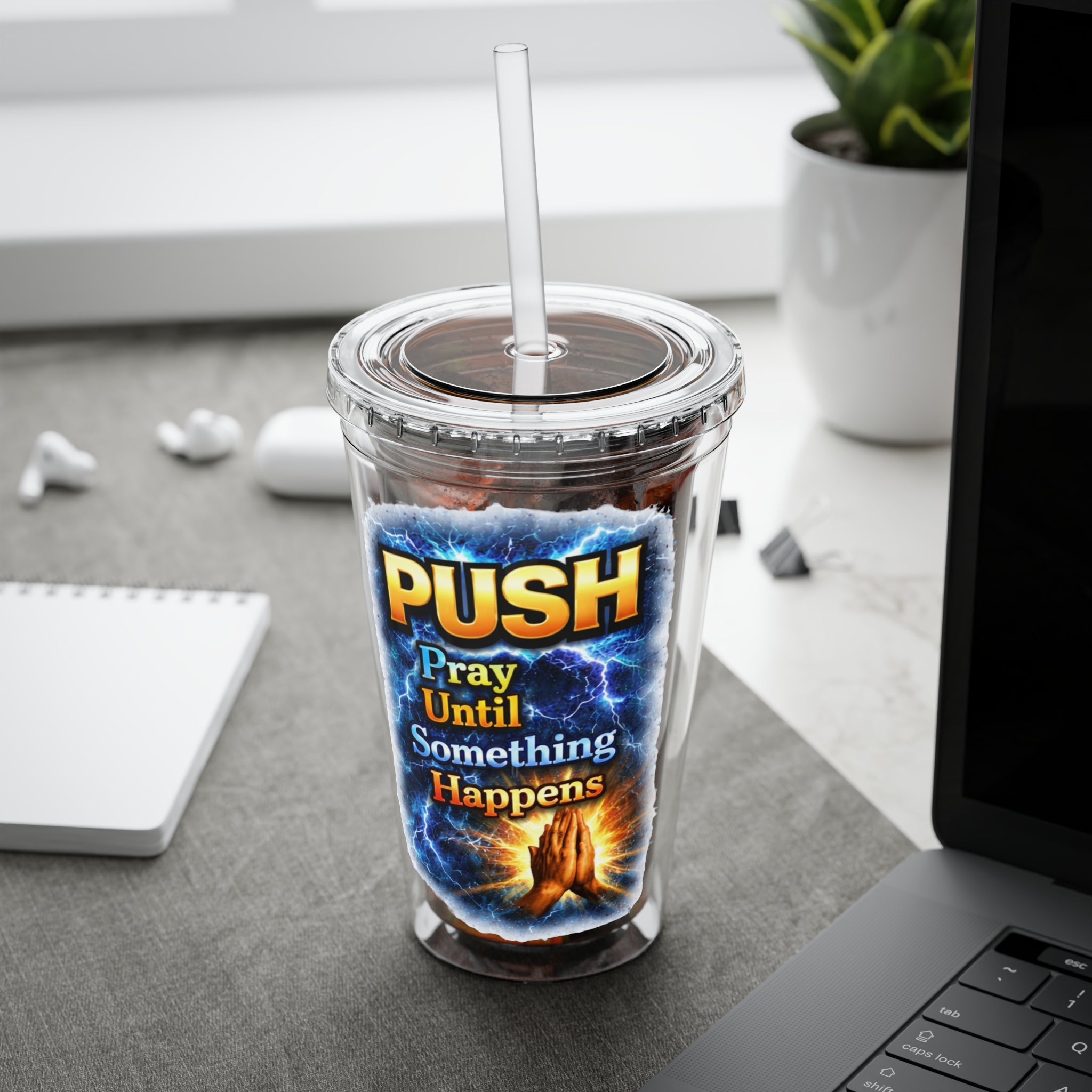 Push Pray Until Something Happens 16ozTumbler — Hands