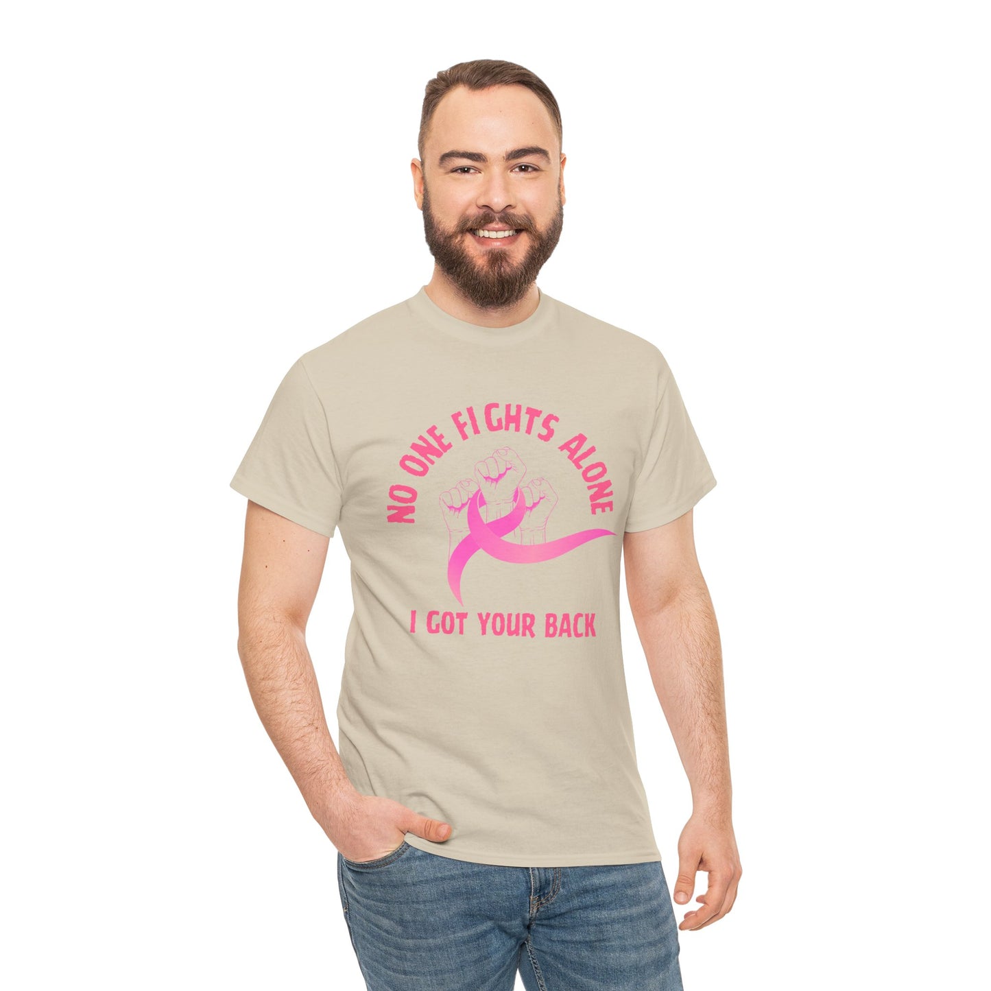 No One Fights Alone - I Got Your Back Pink Ribbon T-Shirt