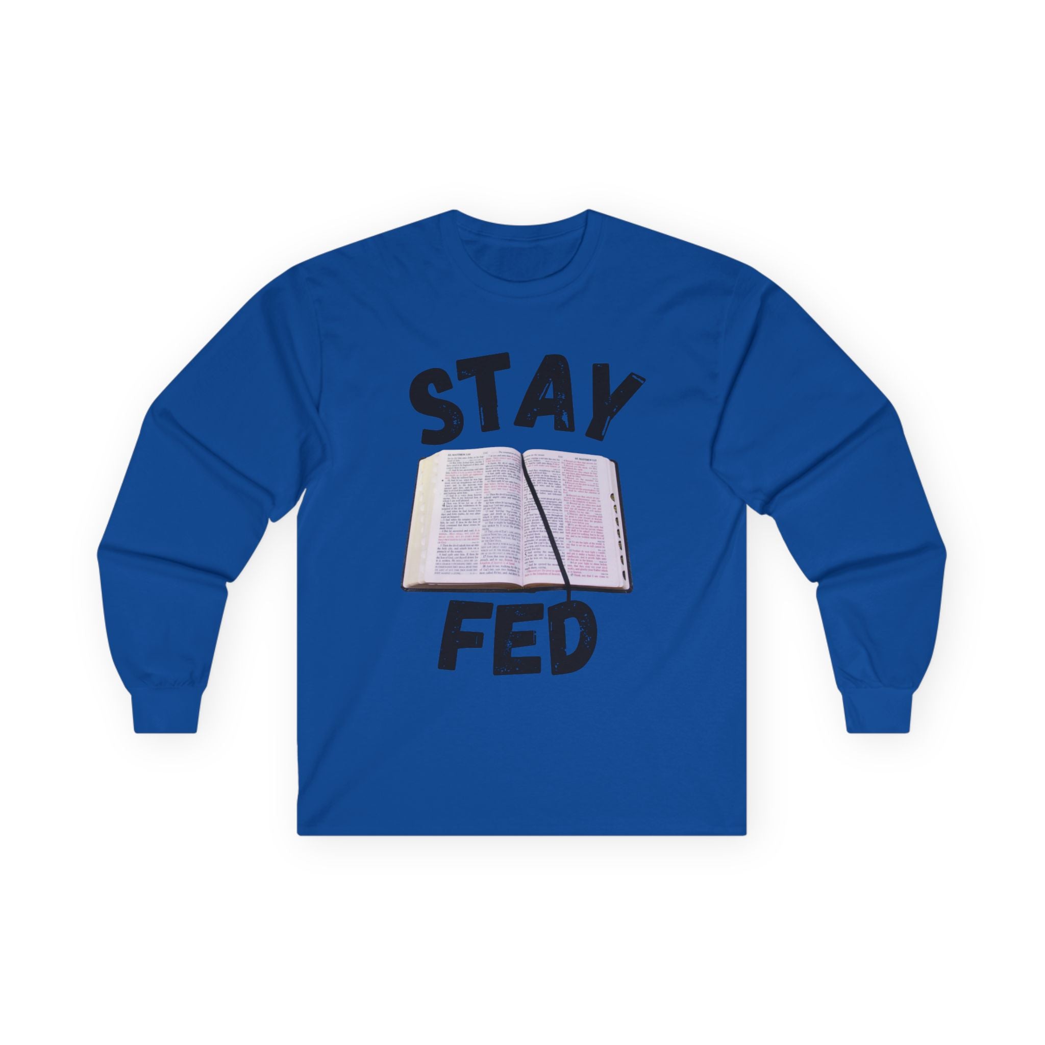 Stay Fed Long Sleeve Tee