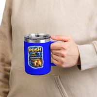 "Push: Pray Until Something Happens" 15oz Tumbler - Hands