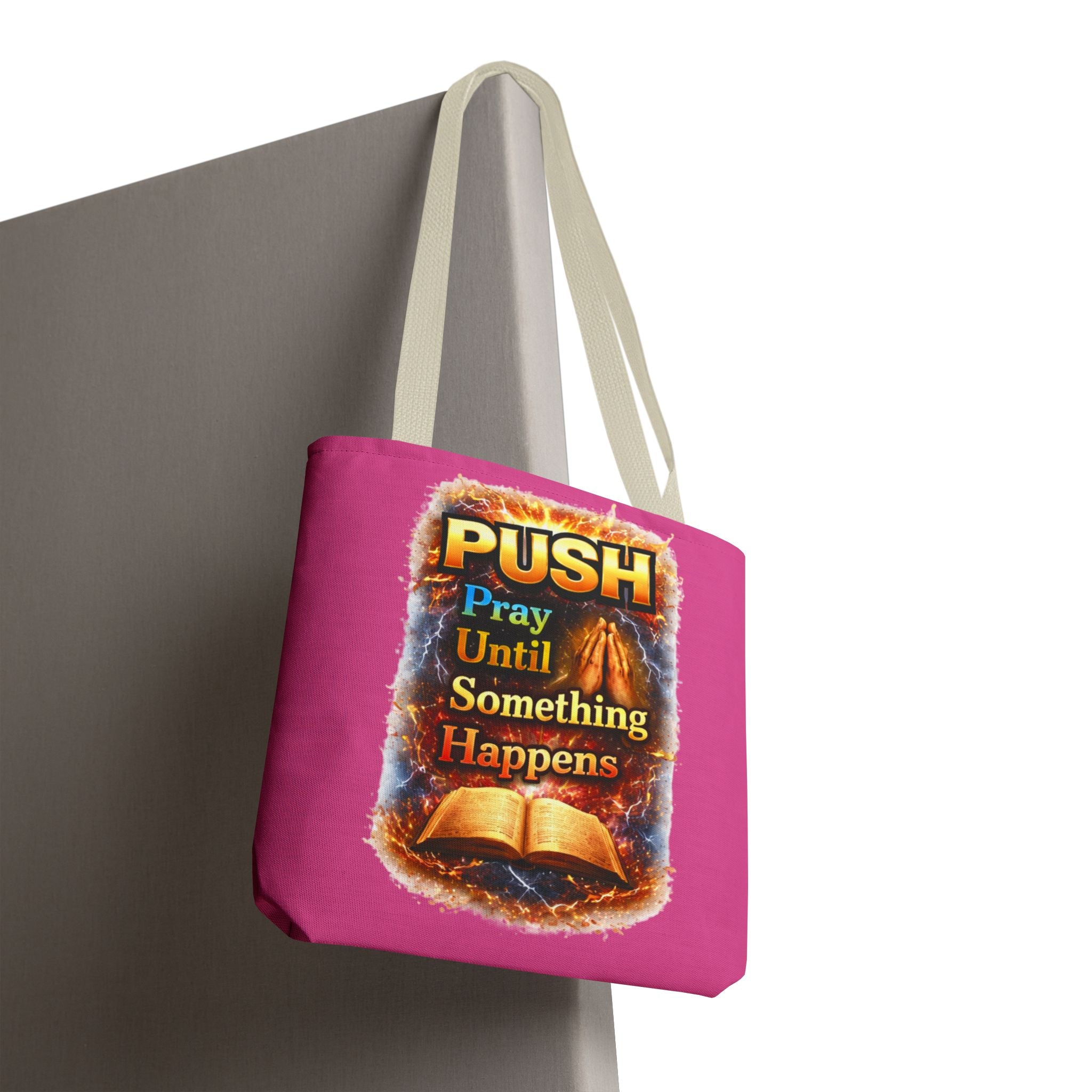 Push Pray Until Something Happens Pink Tote Bag - Bible