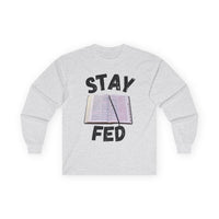 Stay Fed Long Sleeve Tee
