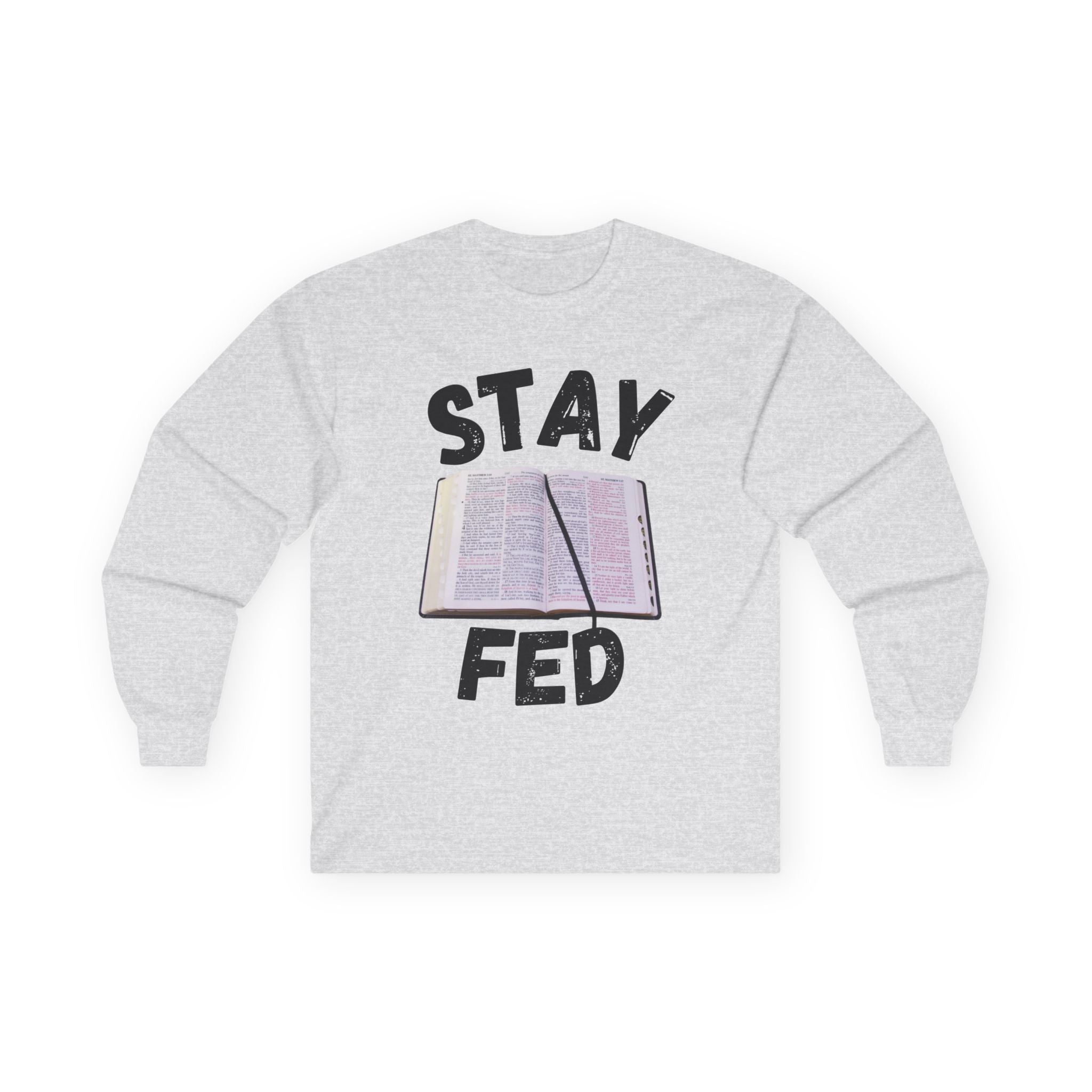 Stay Fed Long Sleeve Tee