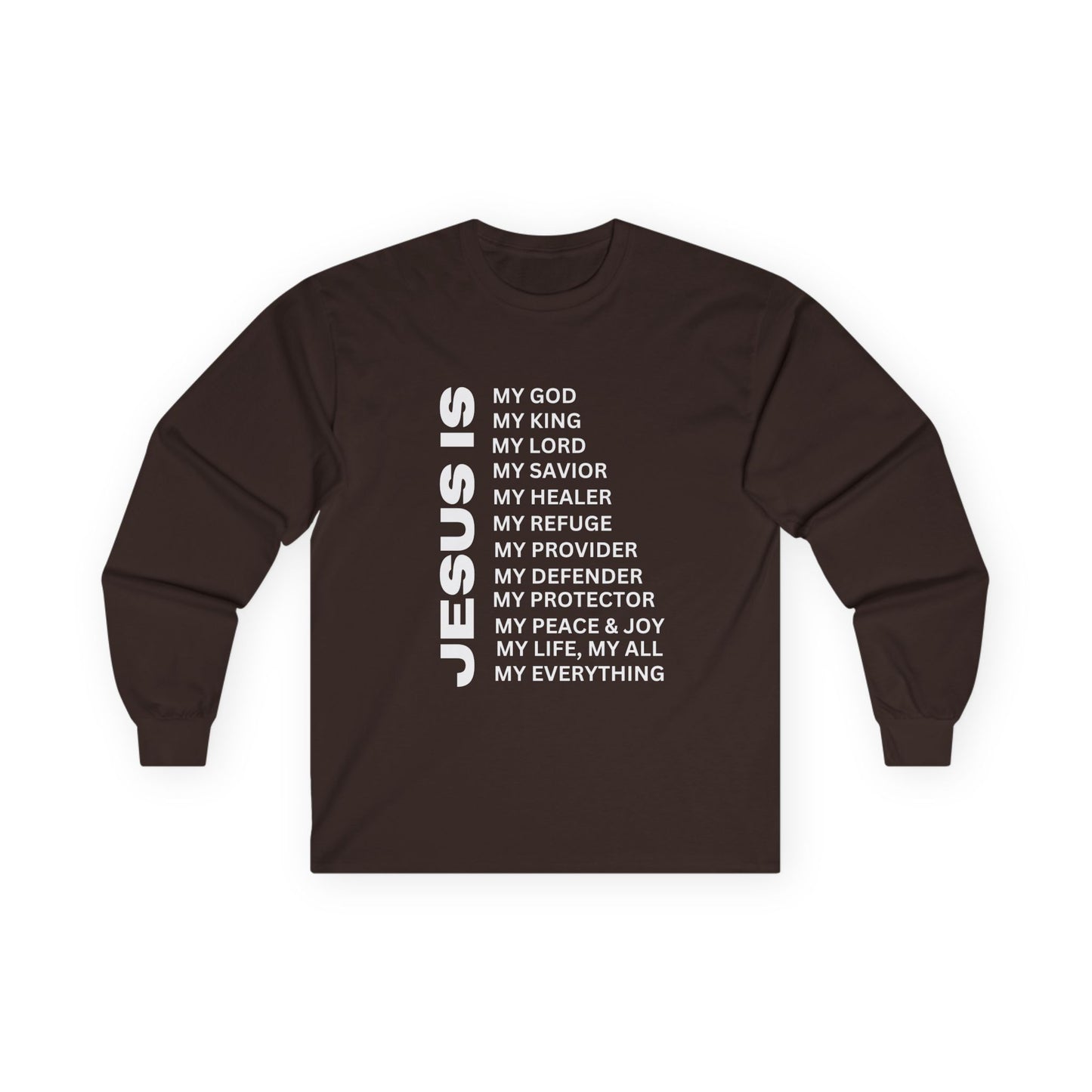 Christian JESUS IS Long Sleeve - White