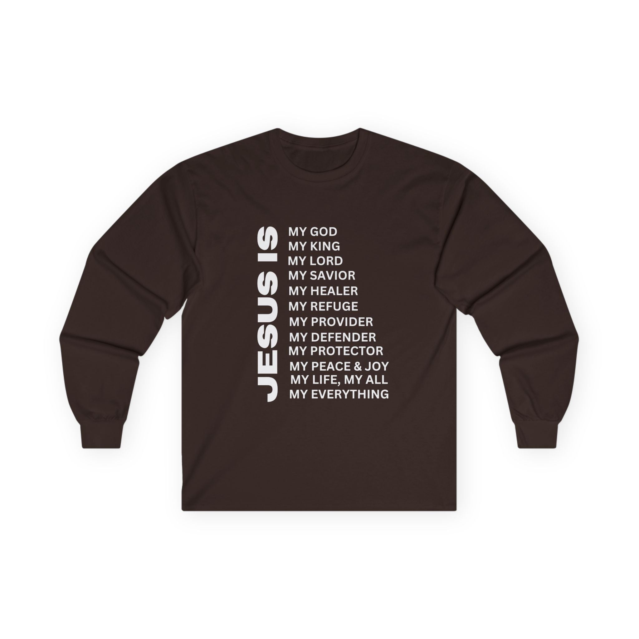 Christian JESUS IS Long Sleeve - White
