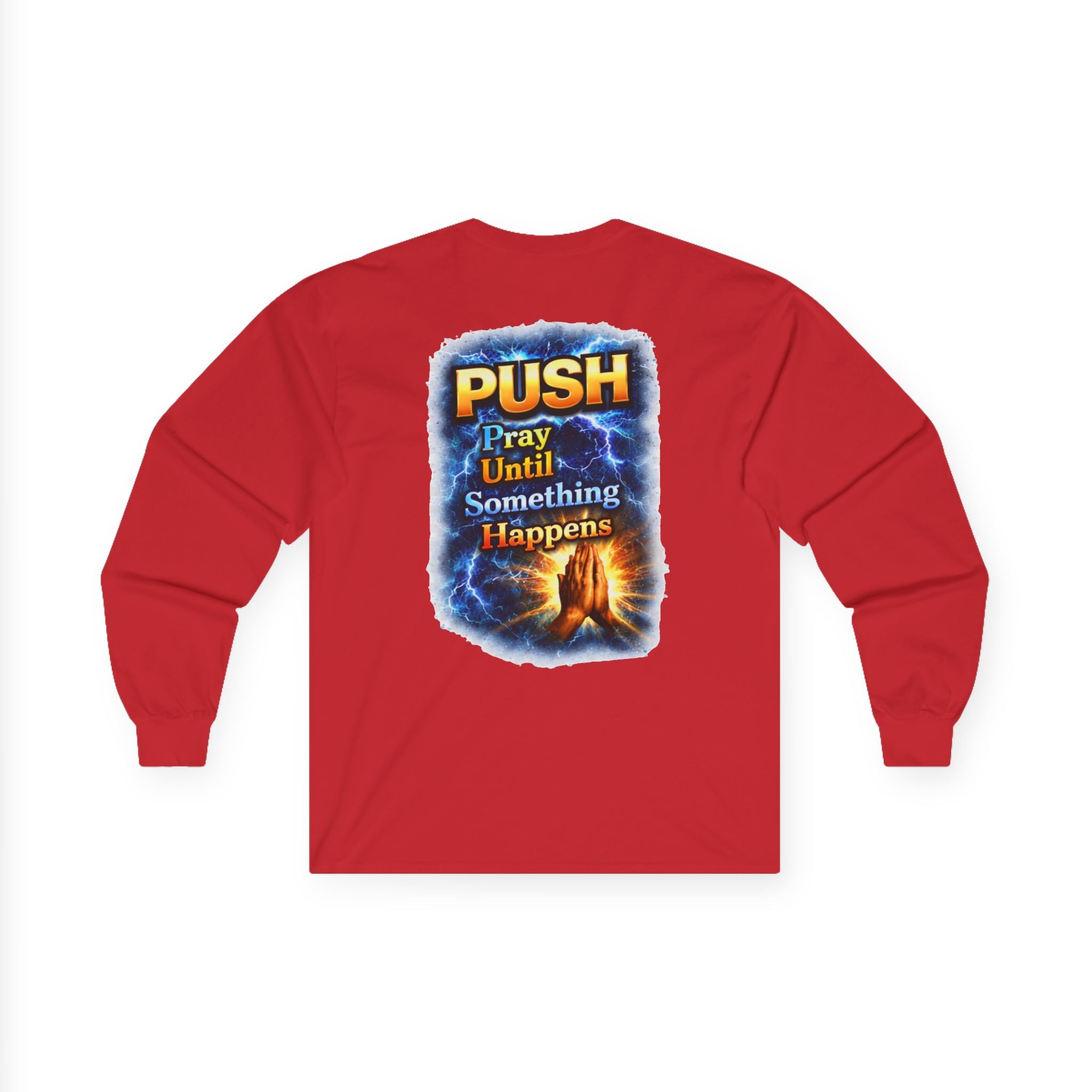 PUSH: Pray Until Something Happens Long Sleeve T-shirt front/back - Hands