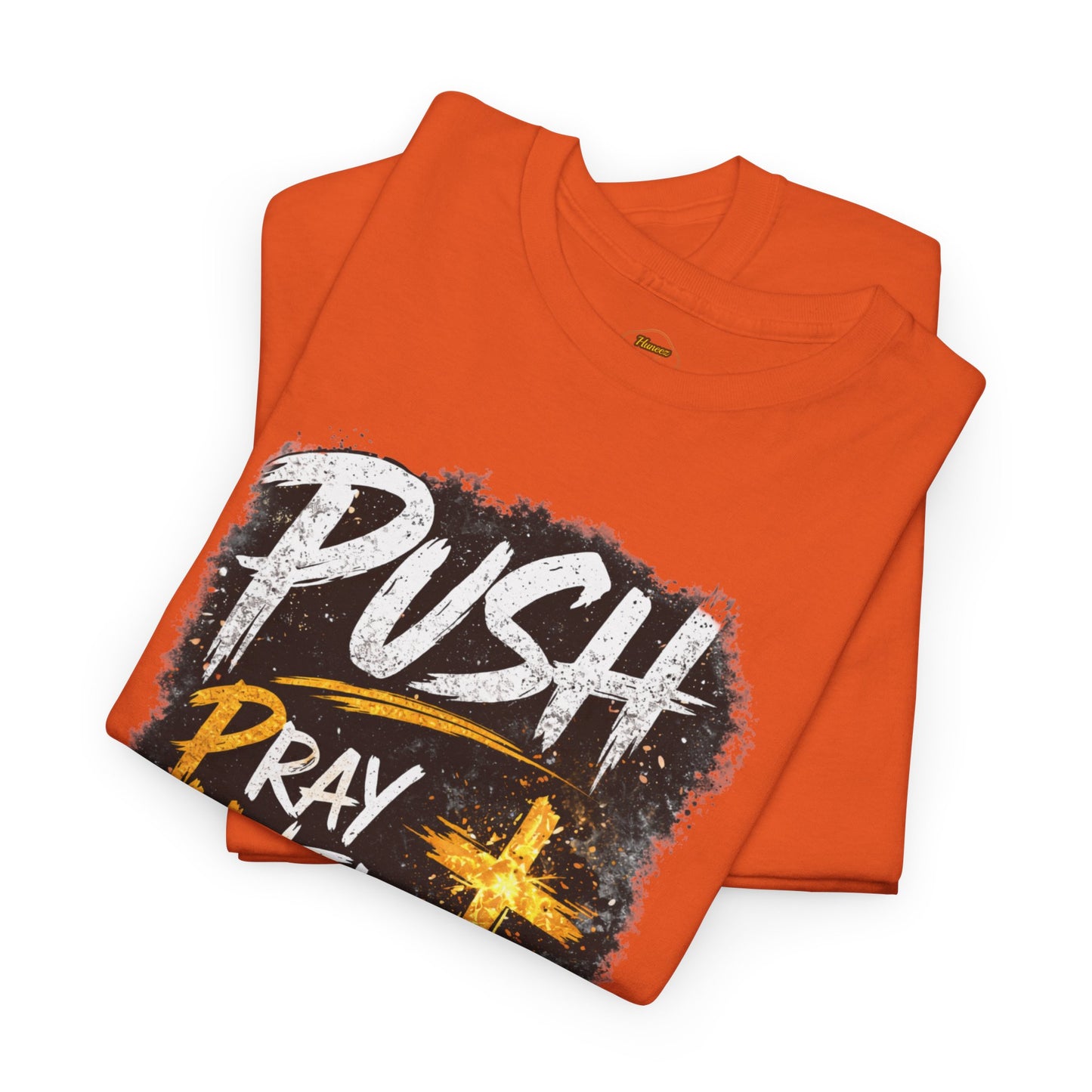 PUSH Pray Until Something Happens Christian T-Shirt  - 2
