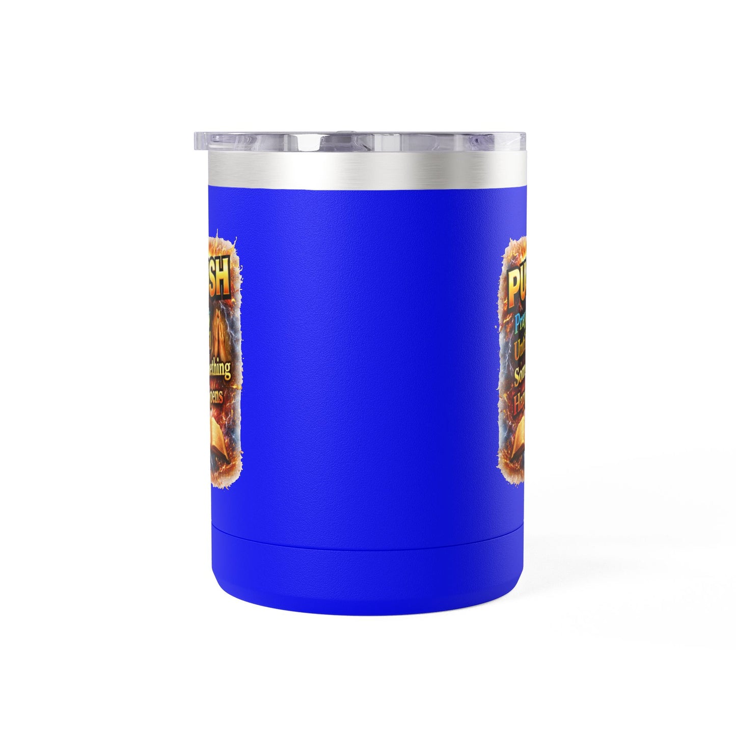 "Push: Pray Until Something Happens" 15oz Tumbler - Bible