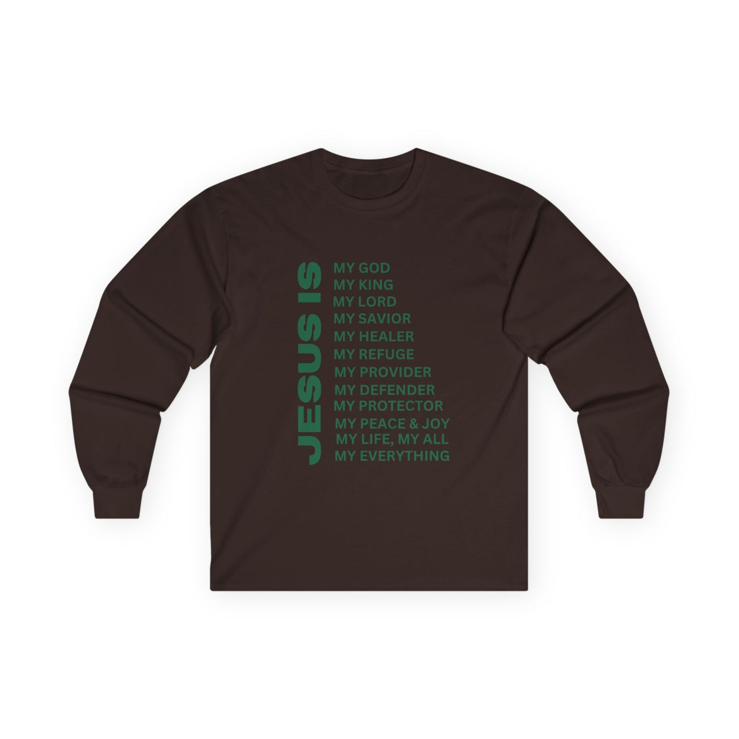 Christian JESUS IS Long Sleeve - Green