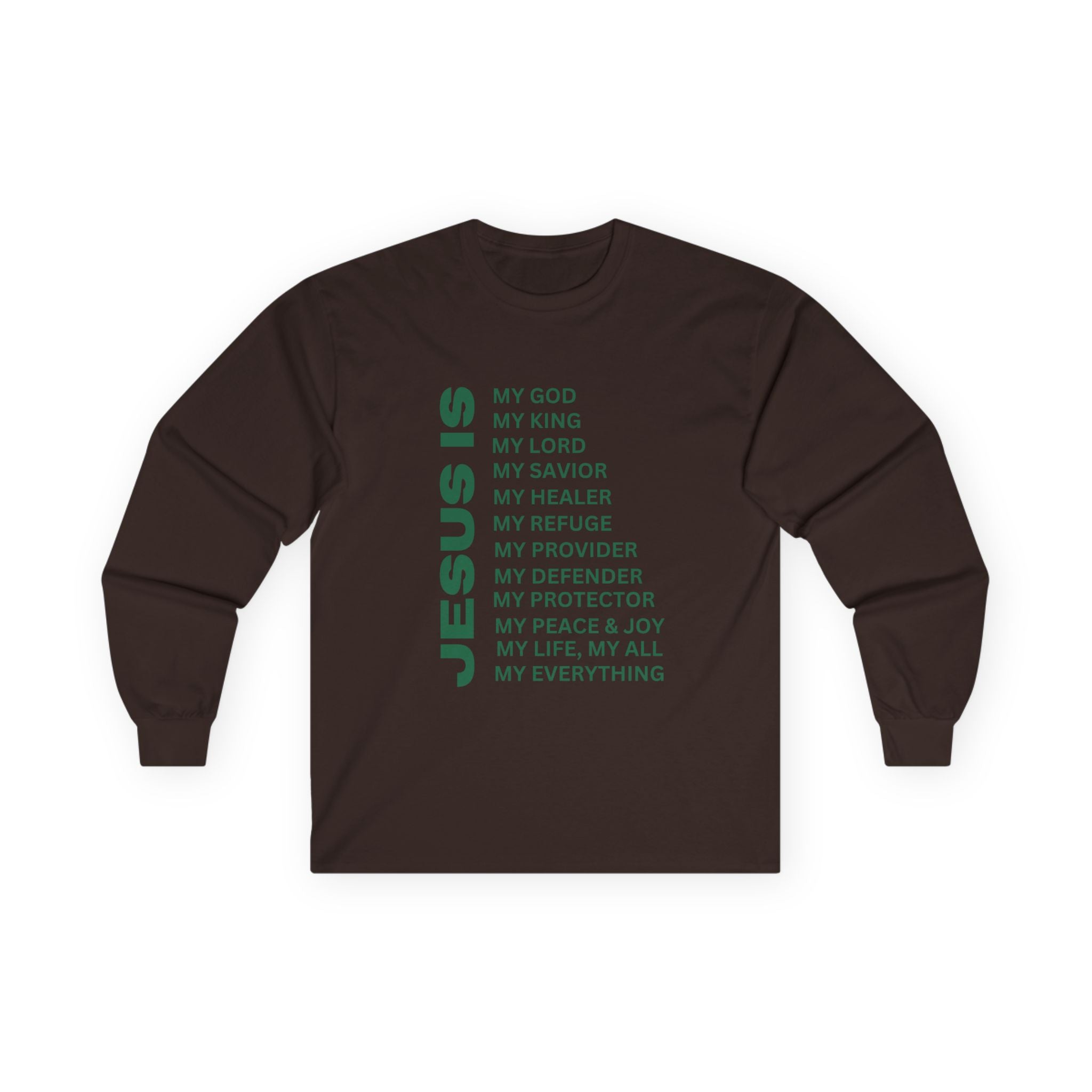 Christian JESUS IS Long Sleeve - Green