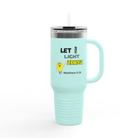 Let Your Light Shine 40oz Insulated Travel Mug — Matthew 5:16