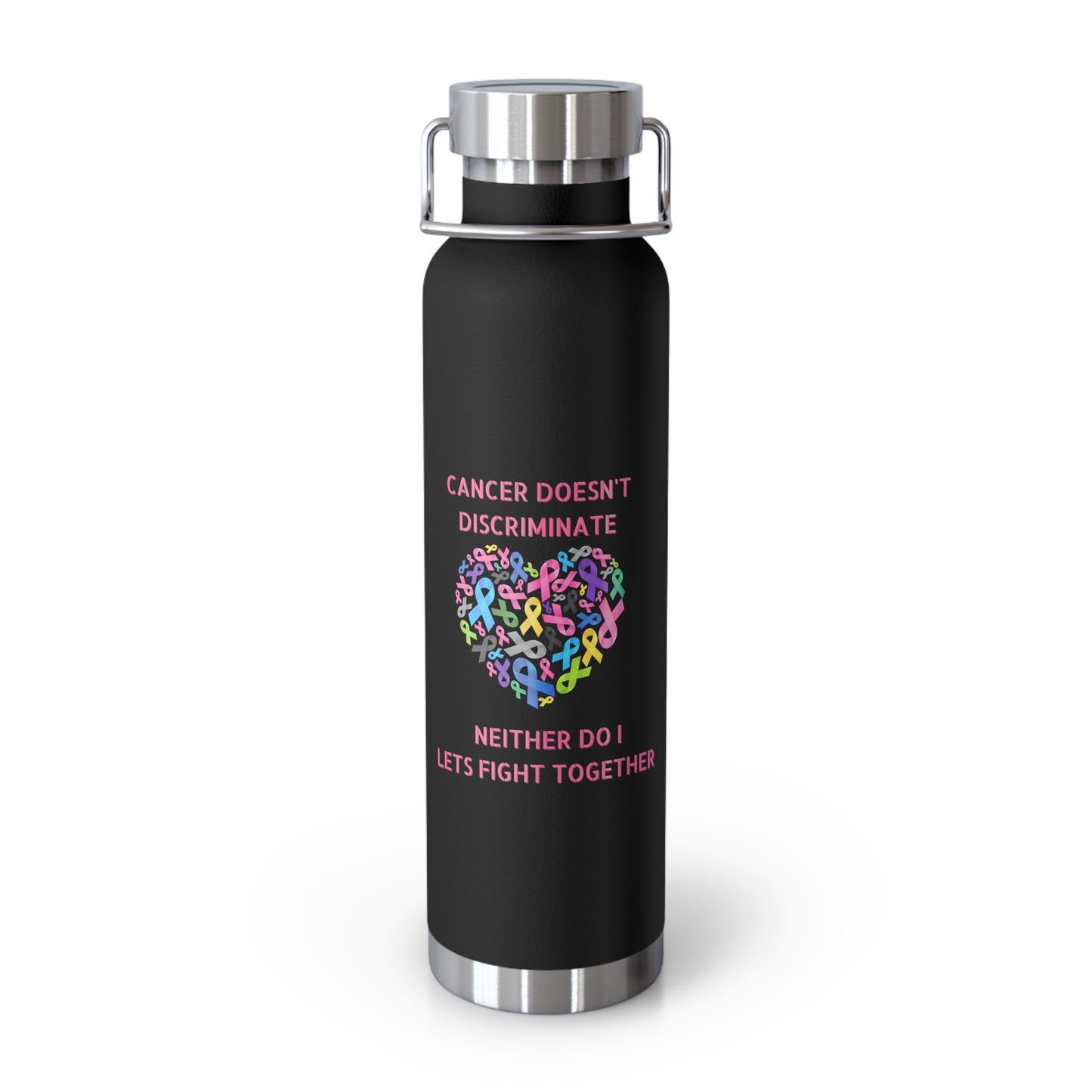 Cancer Doesn't Discriminate 22oz Insulated Water Bottle