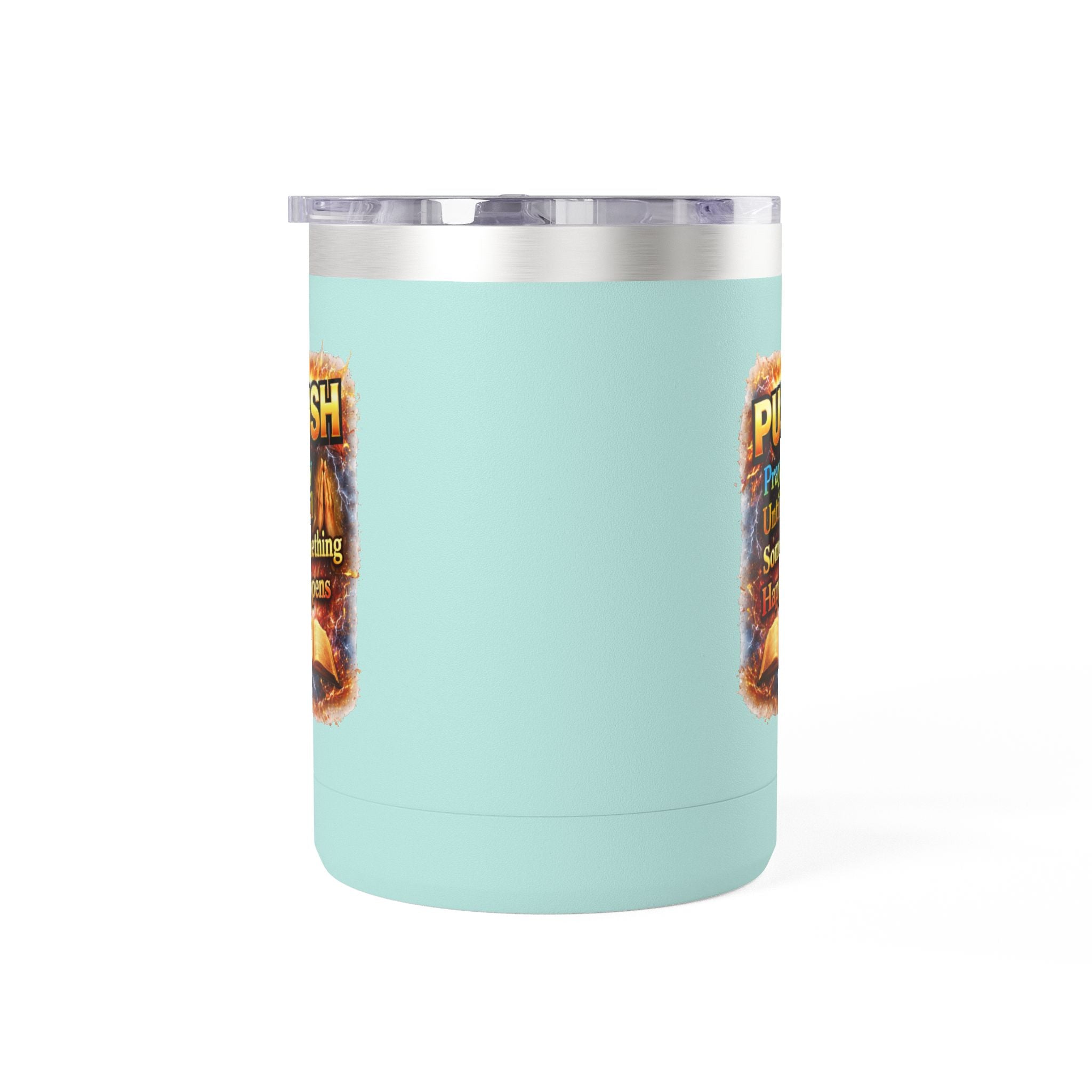 "Push: Pray Until Something Happens" 15oz Tumbler - Bible