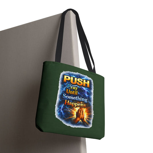 Push Pray Until Something Happens Green Tote Bag - Hands