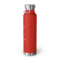 Gone But Not Forgotten 22oz Insulated Water Bottle