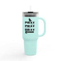 "Pray On It, Pray Over It, Pray Through It" 40oz Insulated Travel Mug