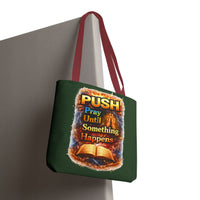 Push Pray Until Something Happens Green Tote Bag - Bible
