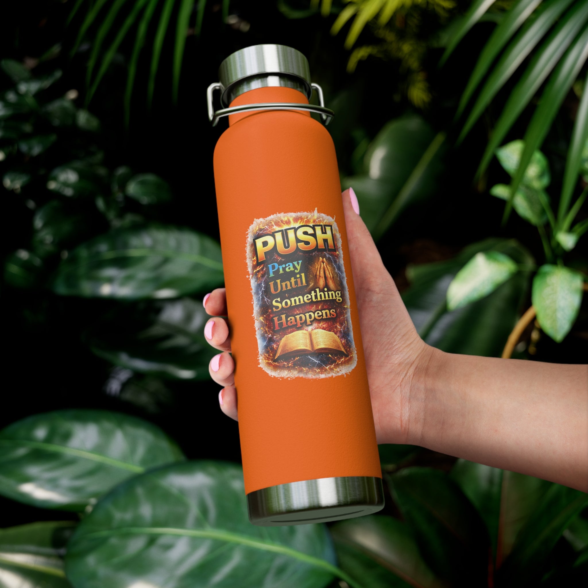 “Push: Pray Until Something Happens” 22oz Insulated Water Bottle - Bible