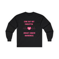 Breast Cancer Awareness Long Sleeve Tee — "Gone But Not Forgotten"