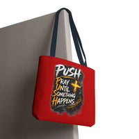 Push Pray Until Something Happens Red Tote Bag