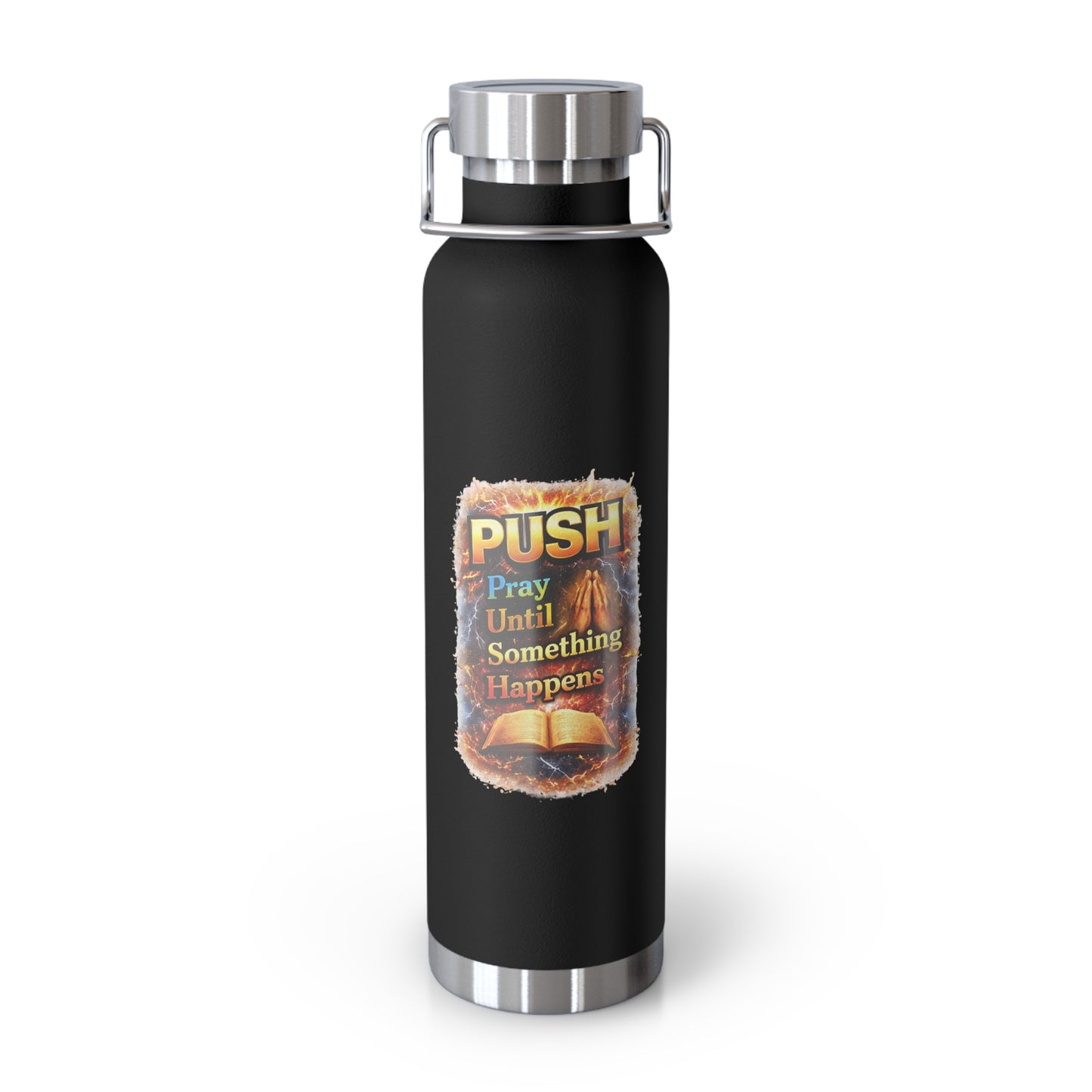 “Push: Pray Until Something Happens” 22oz Insulated Water Bottle - Bible
