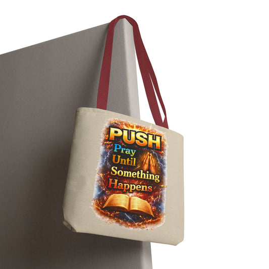 Push Pray Until Something Happens Sand Tote Bag - Bible