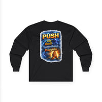 PUSH: Pray Until Something Happens Long Sleeve T-shirt front/back - Hands