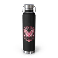 Together We Fight Pink Ribbon Butterfly Cancer 22oz Insulated Water Bottle