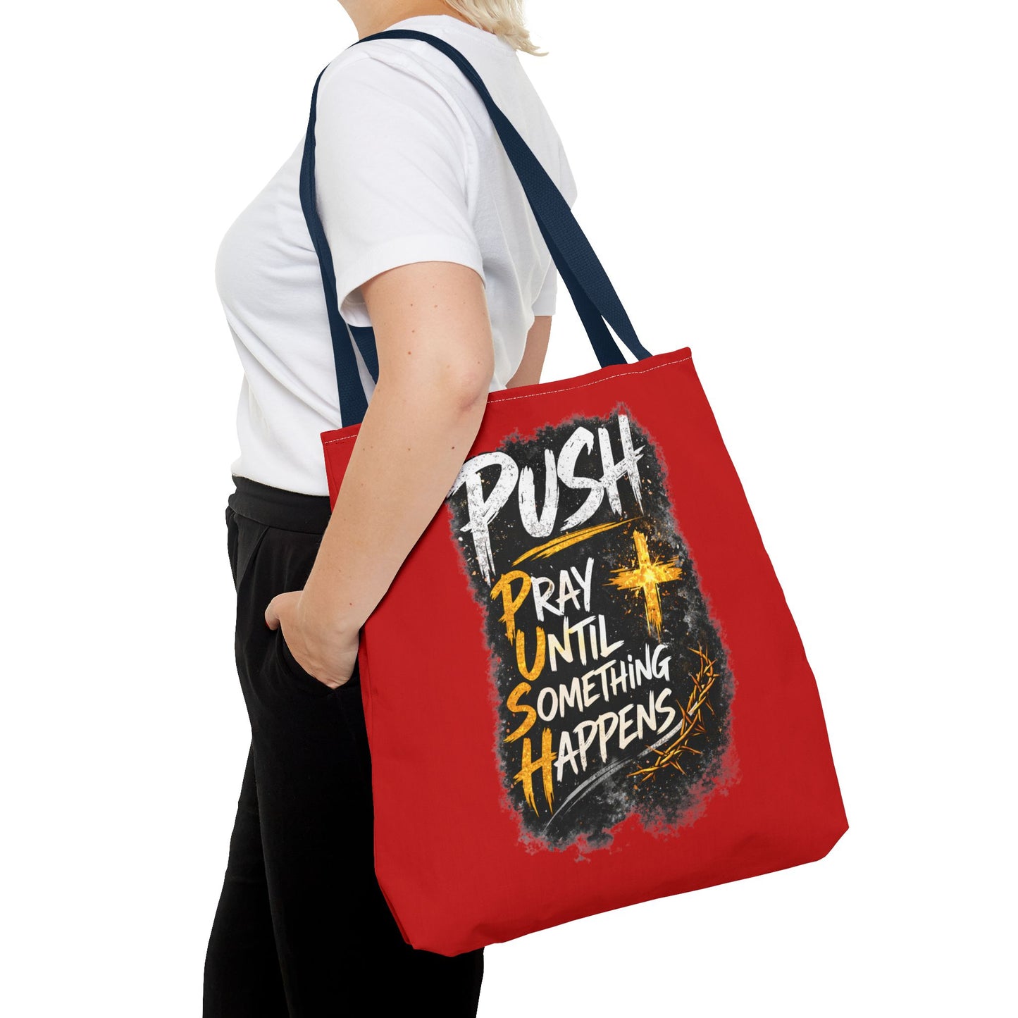 Push Pray Until Something Happens Red Tote Bag
