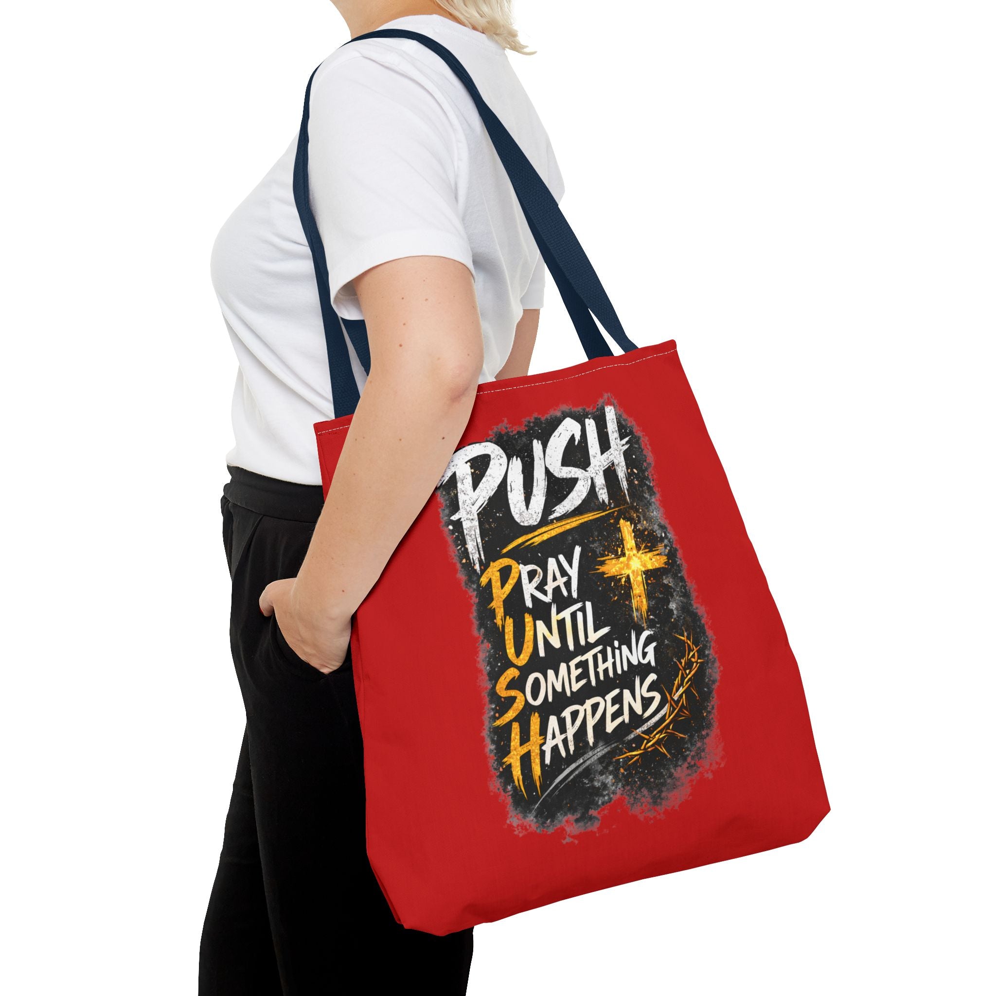 Push Pray Until Something Happens Red Tote Bag