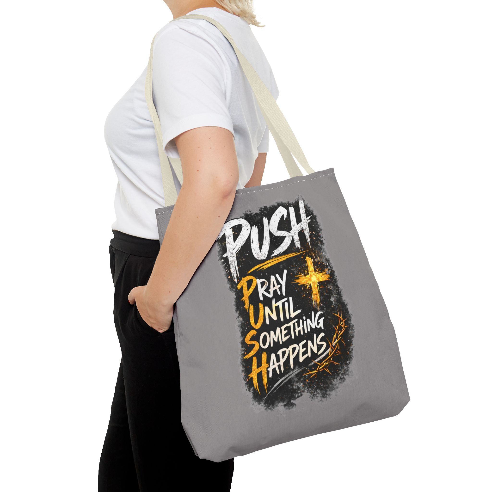 Push Pray Until Something Happens Grey Tote Bag