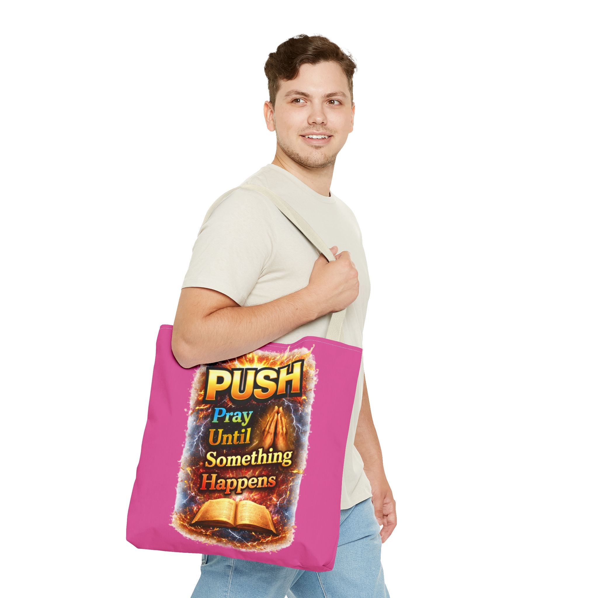 Push Pray Until Something Happens Pink Tote Bag - Bible