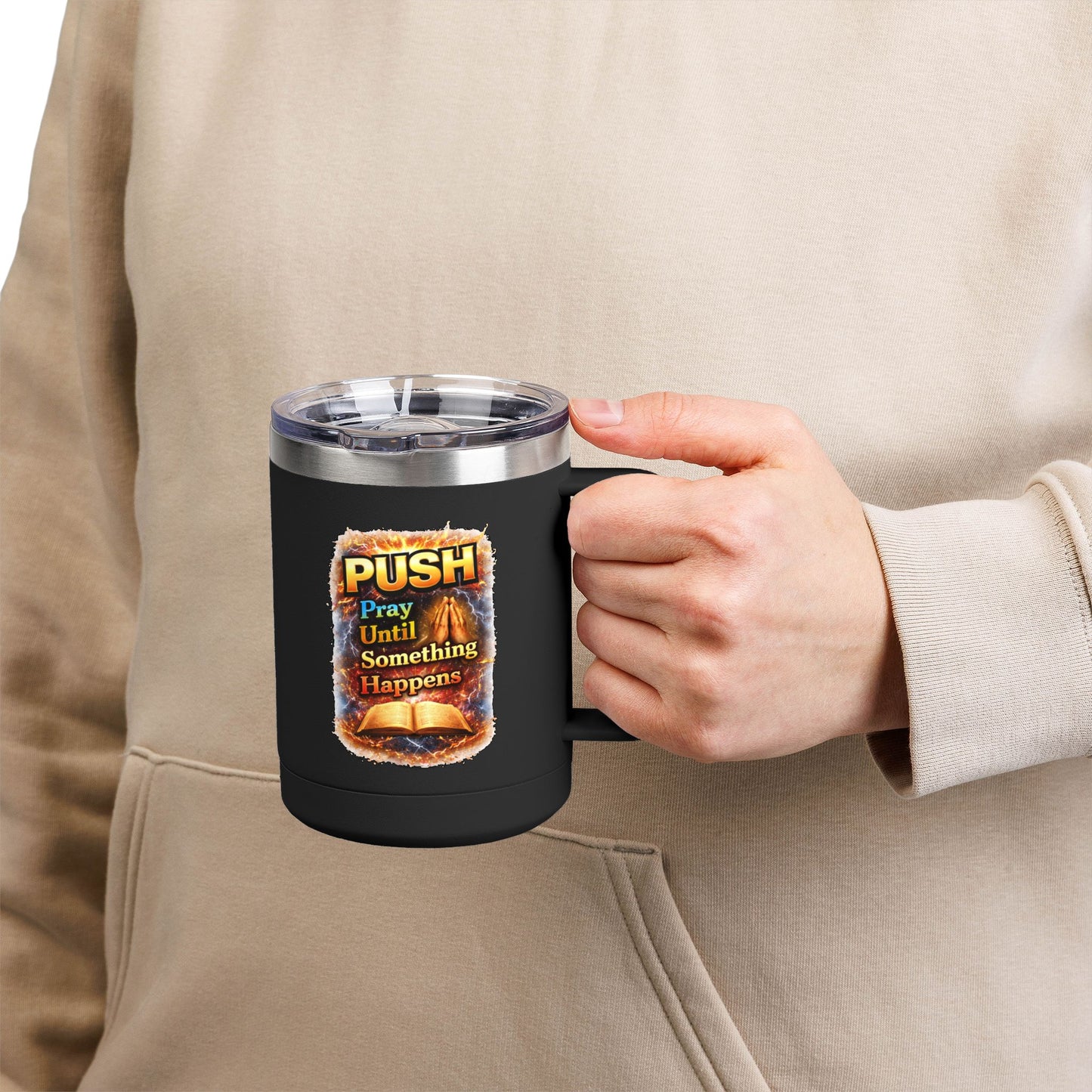 "Push: Pray Until Something Happens" 15oz Tumbler - Bible