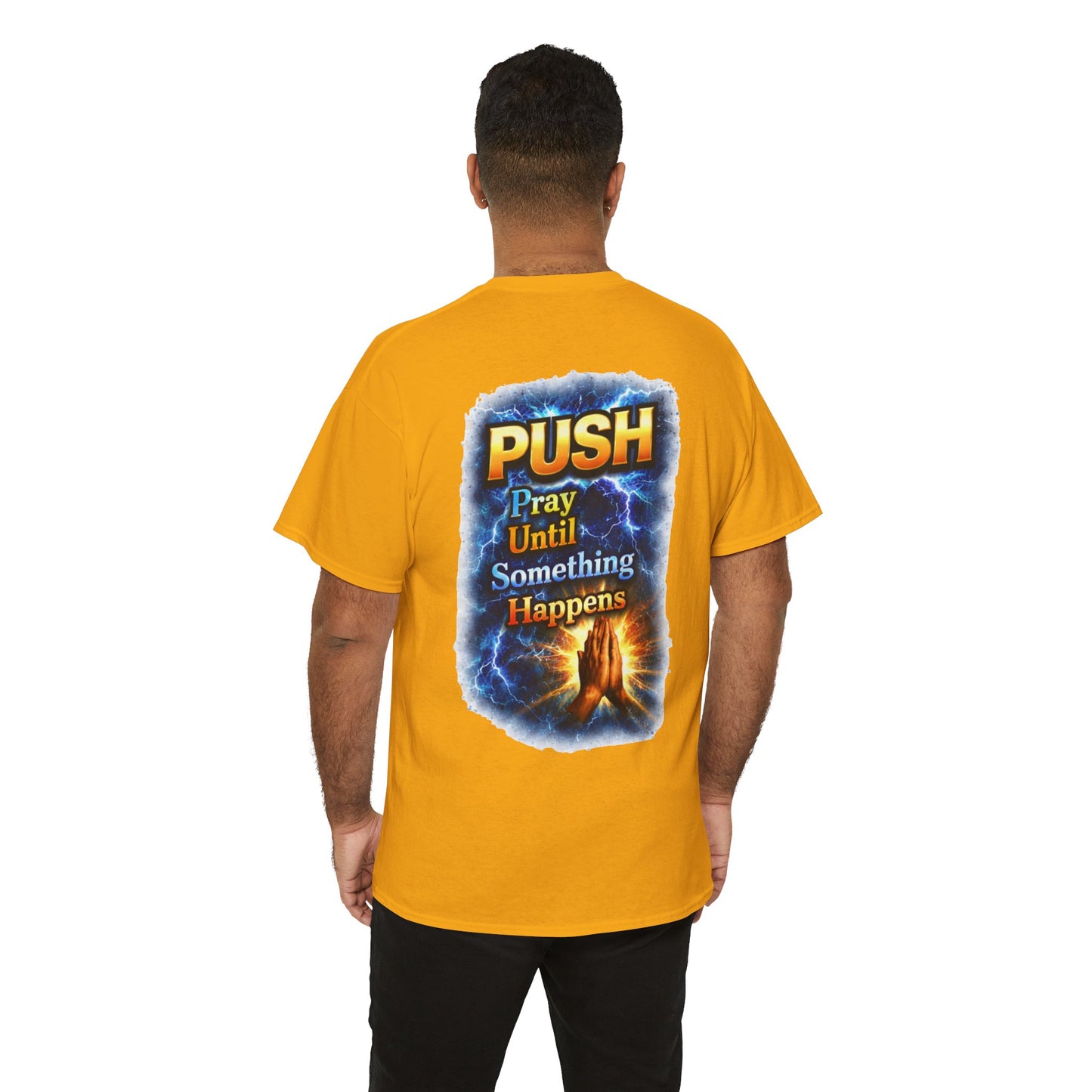 PUSH: Pray Until Something Happens Front/Back Tee - Hands