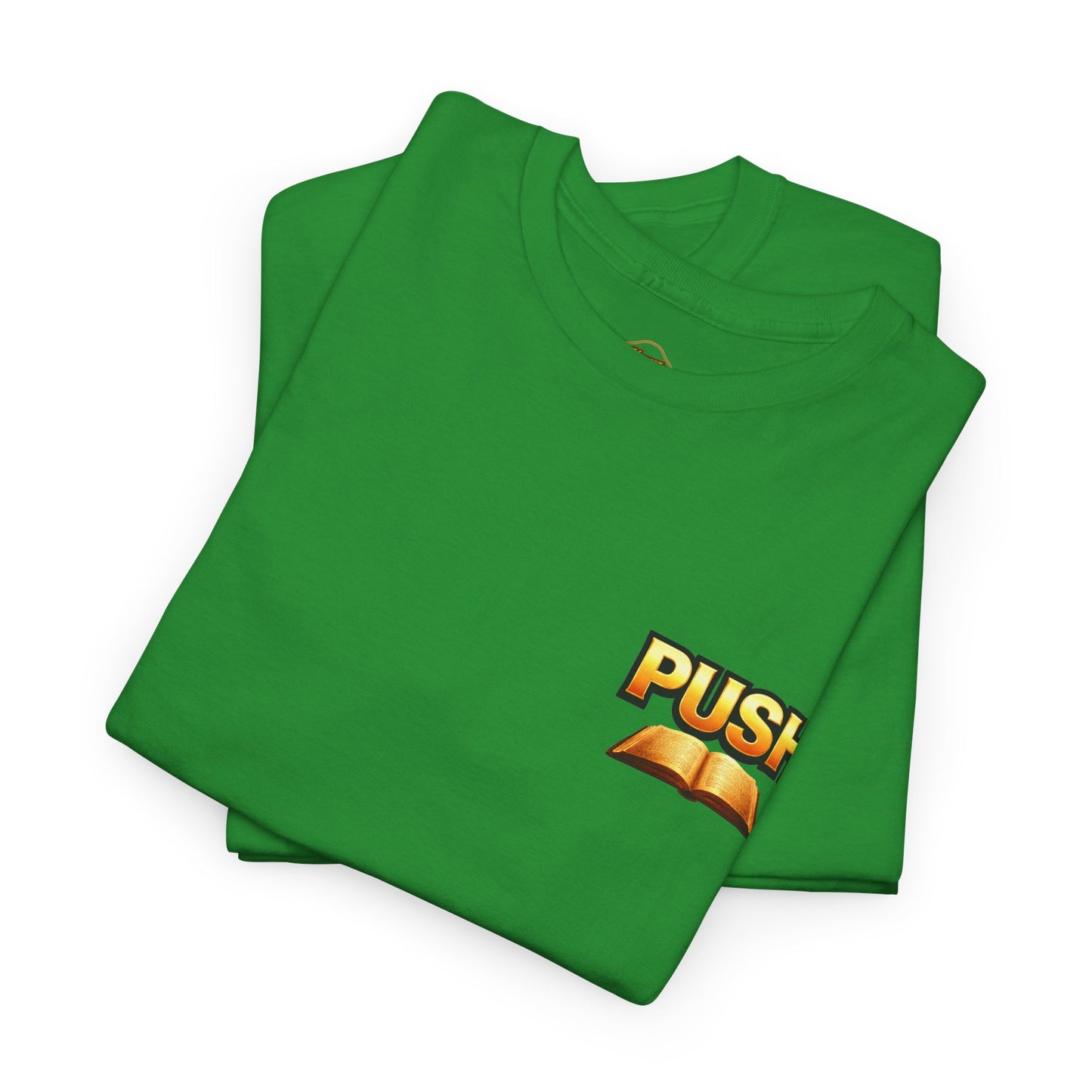 PUSH: Pray Until Something Happens Front/Back Tee - Bible