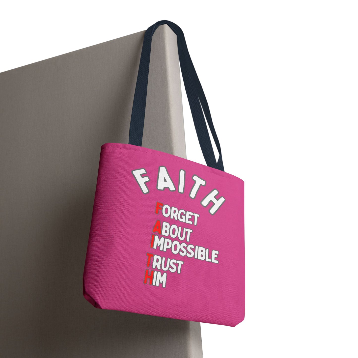 FAITH: Forget About Impossible, Trust Him Tote - Pink