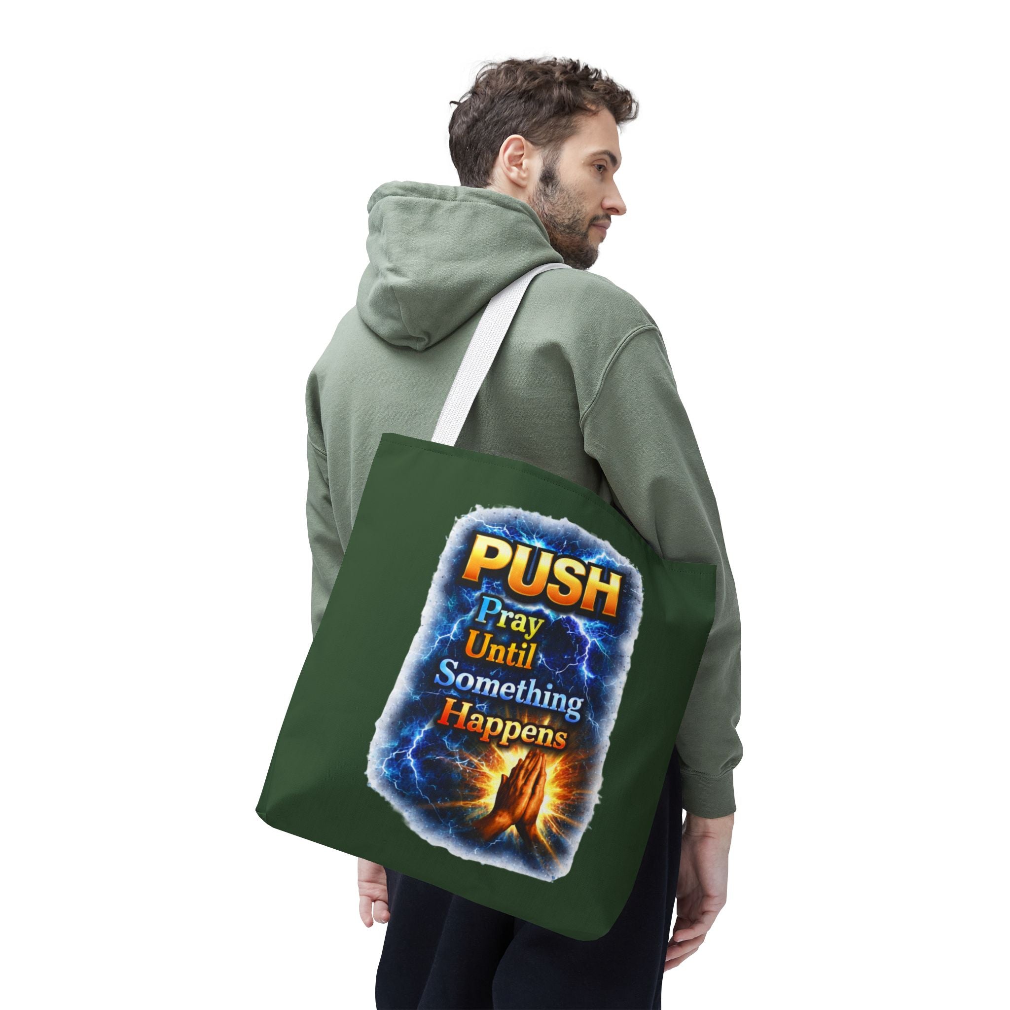 Push Pray Until Something Happens Green Tote Bag - Hands