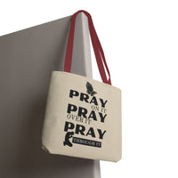 Pray On It Pray Over It Pray Through It Tote Bag - Sand