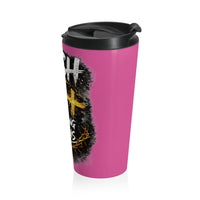 Push: "Pray Until Something Happens" Stainless Steel Pink Travel Mug