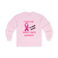 "I Fight For My Grandmother" Long Sleeve T-Shirt
