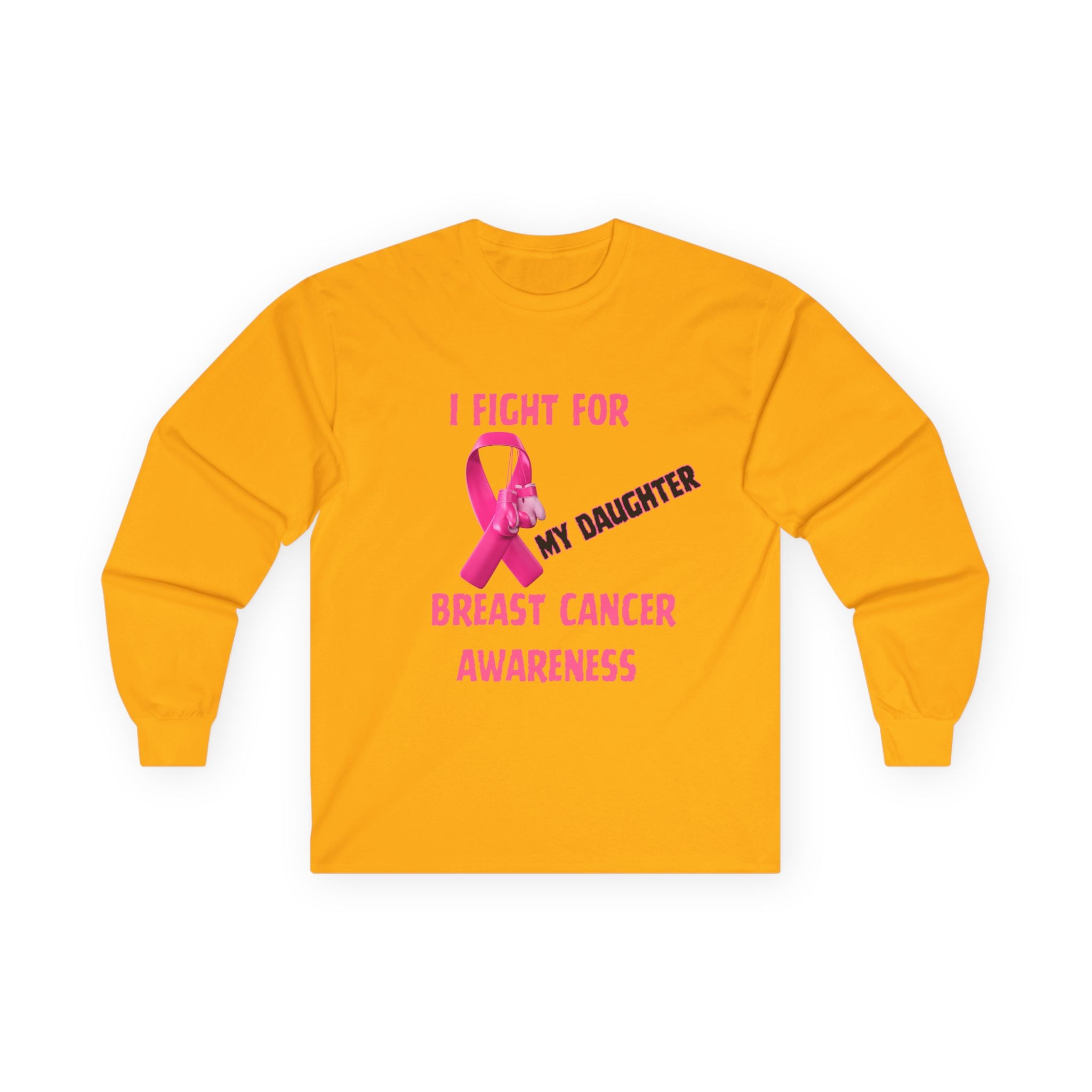 "I Fight For My Daughter" Long Sleeve T-Shirt