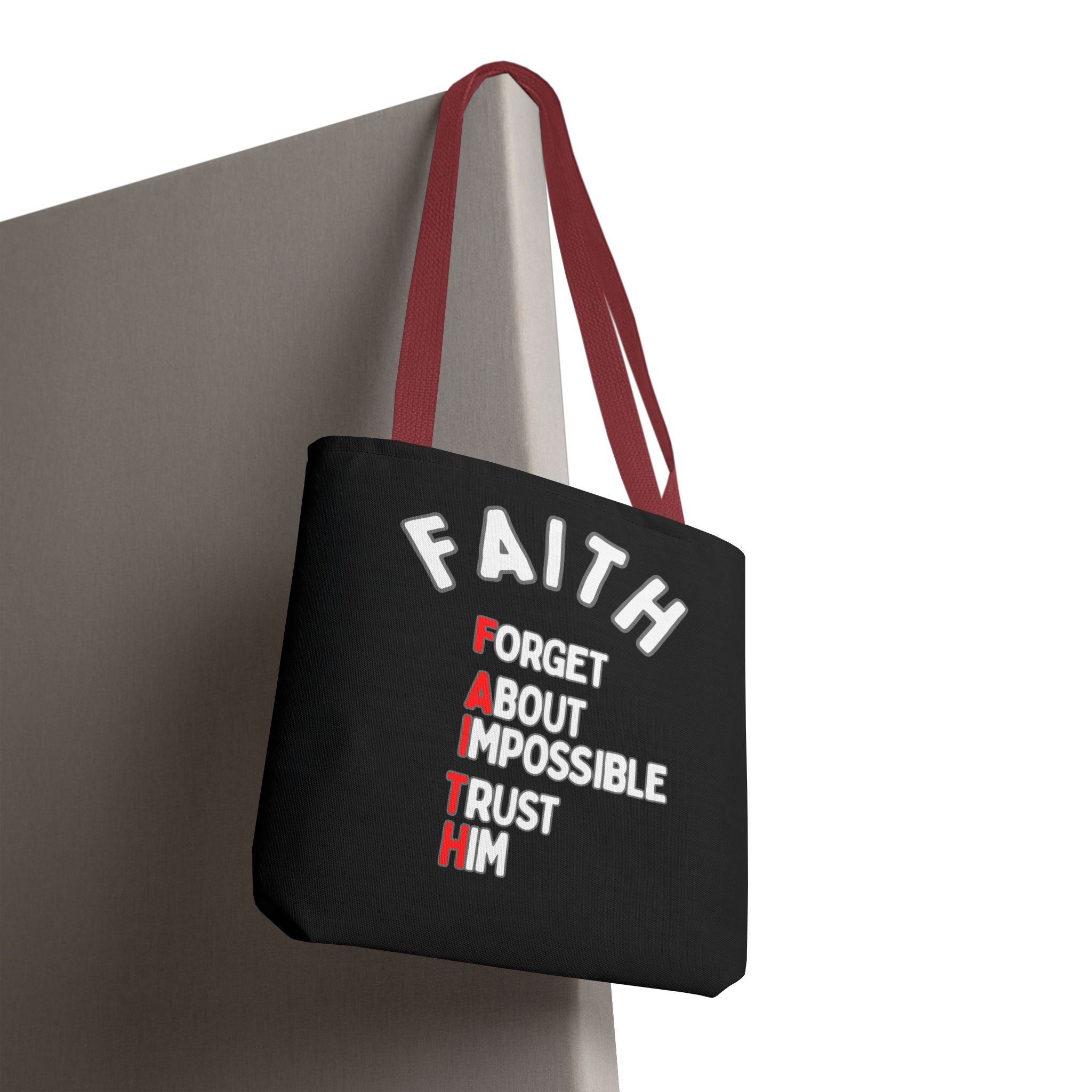 FAITH: Forget About Impossible, Trust Him Tote - Black