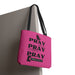 Pray On It Pray Over It Pray Through It Tote Bag - Pink