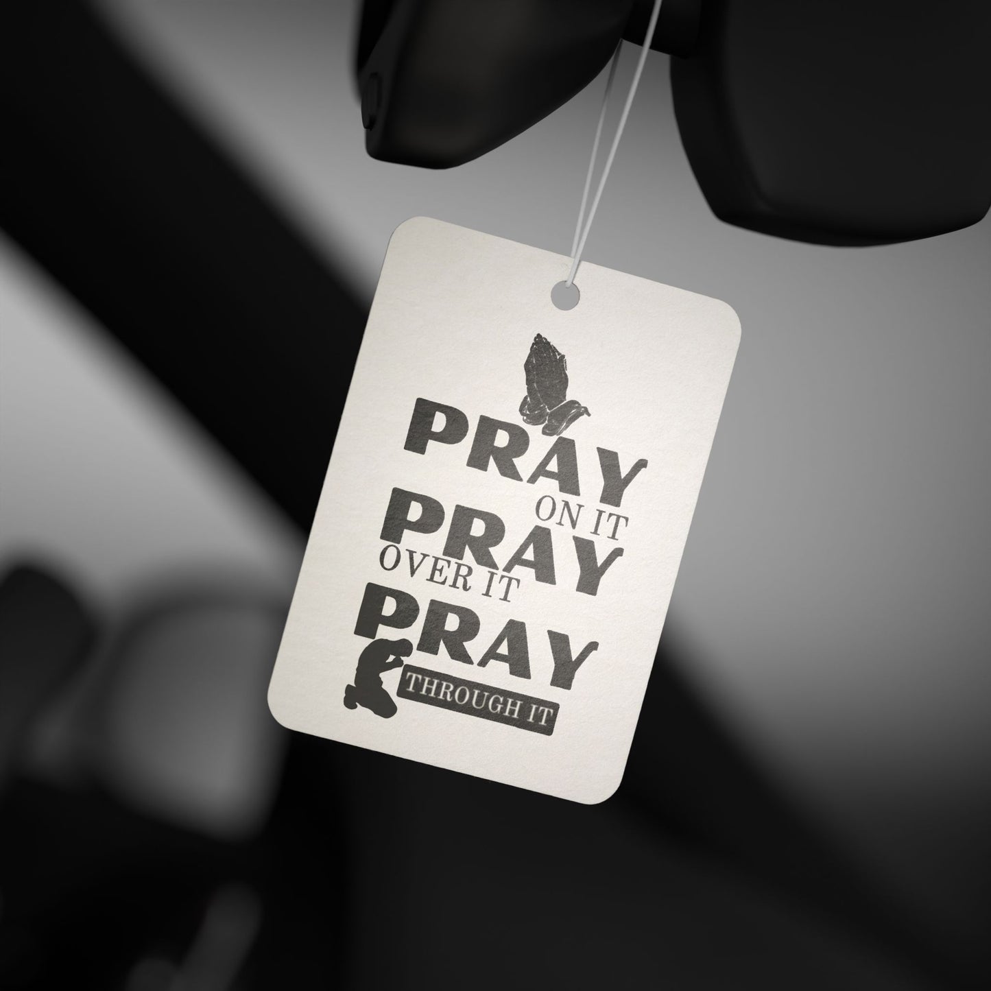 Car Air Freshener — "Pray On It, Pray Over It, Pray Through It" Inspirational Scent