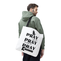 Pray On It Pray Over It Pray Through It Tote Bag - White