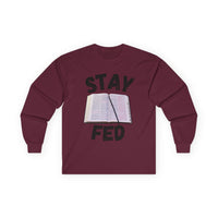 Stay Fed Long Sleeve Tee