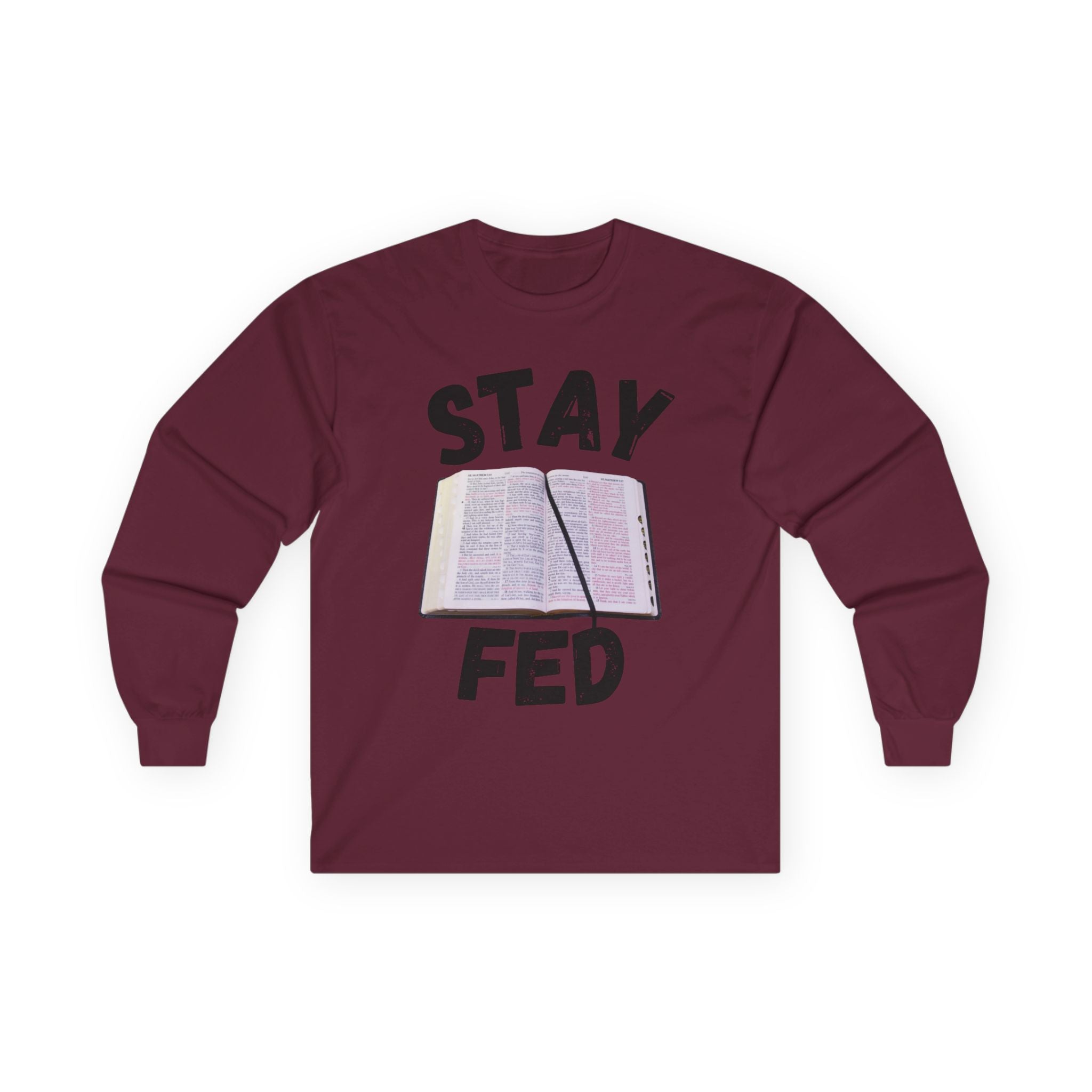 Stay Fed Long Sleeve Tee